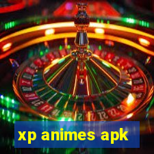 xp animes apk